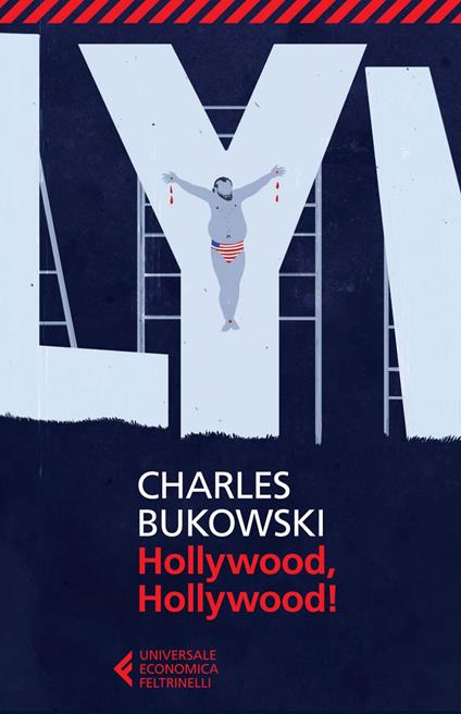 Hollywood, Hollywood! - Charles Bukowski,S. Viciani - ebook