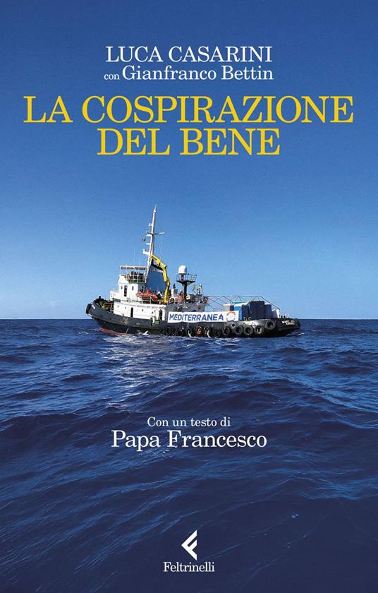 La cospirazione del bene - Gianfranco Bettin,Luca Casarini - ebook