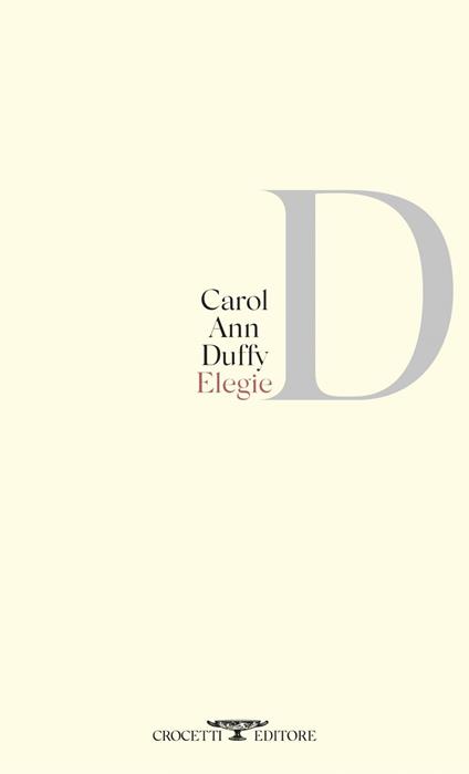 Elegie - Carol Ann Duffy,Floriana Marinzuli,Bernardino Nera - ebook