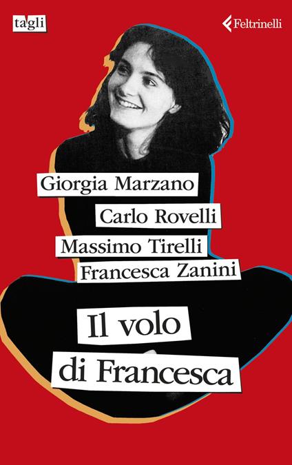 Il volo di Francesca - Giorgia Marzano,Carlo Rovelli,Massimo Tirelli,Francesca Zanini - ebook