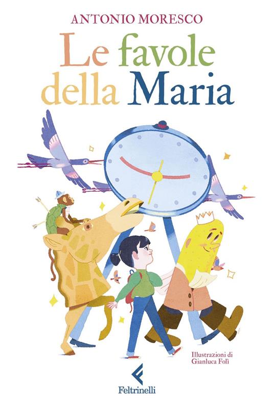 Le favole della Maria - Antonio Moresco,Gianluca Folì - ebook