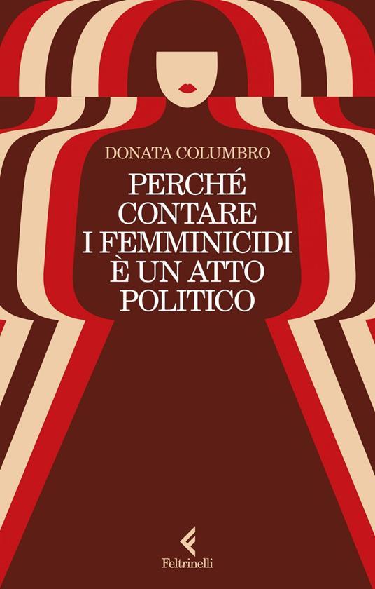Perché contare i femminicidi è un atto politico - Donata Columbro - ebook