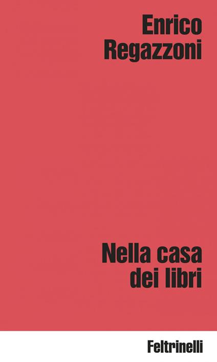 Nella casa dei libri - Enrico Regazzoni - ebook