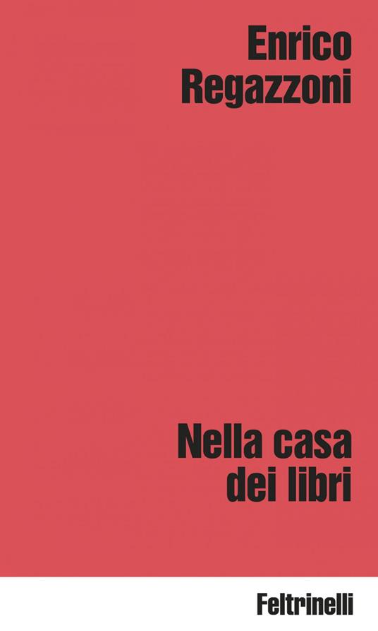 Nella casa dei libri - Enrico Regazzoni - ebook