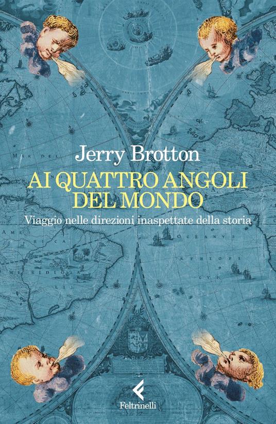 Ai quattro angoli del mondo - Jerry Brotton,Giuliana Olivero - ebook