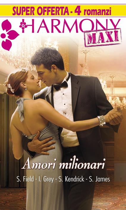 Amori milionari - Sandra Field,India Grey,Sharon Kendrick - ebook