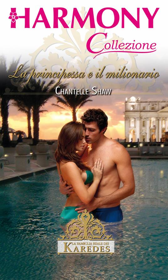 La principessa e il milionario - Chantelle Shaw - ebook
