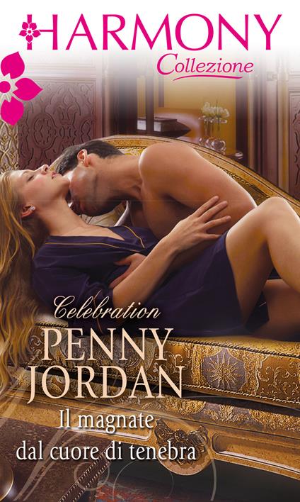 Il magnate dal cuore di tenebra - Penny Jordan,Maria Paola Rauzi - ebook