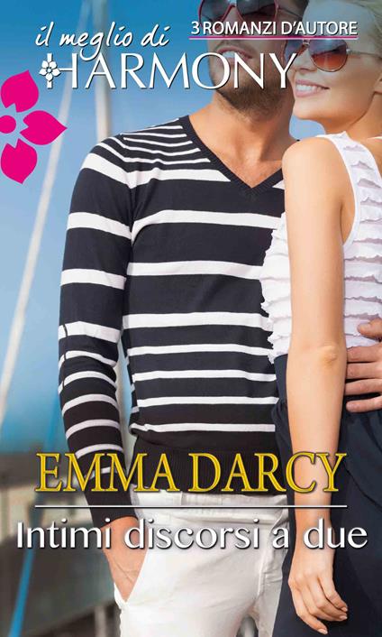 Intimi discorsi a due - Emma Darcy - ebook