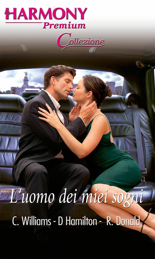 L' uomo dei miei sogni - Robyn Donald,Diana Hamilton,Cathy Williams - ebook