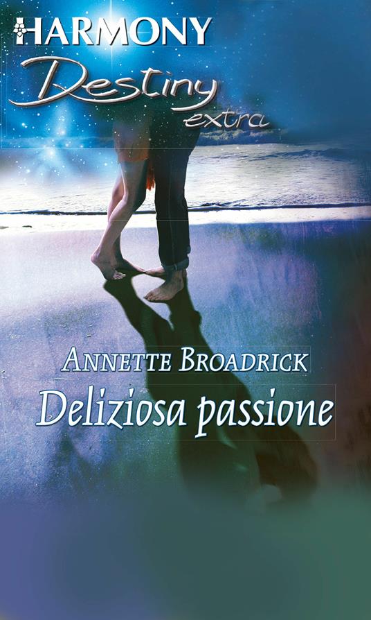 Deliziosa passione - Annette Broadrick - ebook