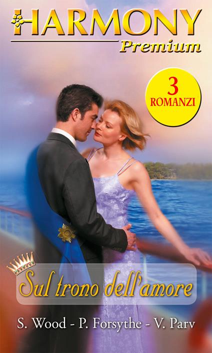 Sul trono dell'amore - Patricia Forsythe,Valerie Parv,Sara Wood - ebook