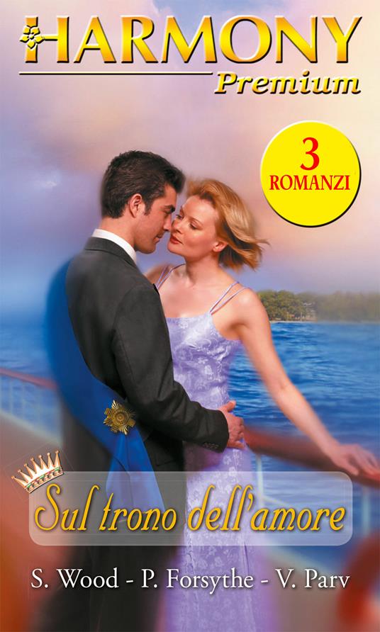 Sul trono dell'amore - Patricia Forsythe,Valerie Parv,Sara Wood - ebook