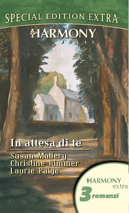 In attesa di te - Susan Mallery,Laurie Paige,Christine Rimmer - ebook