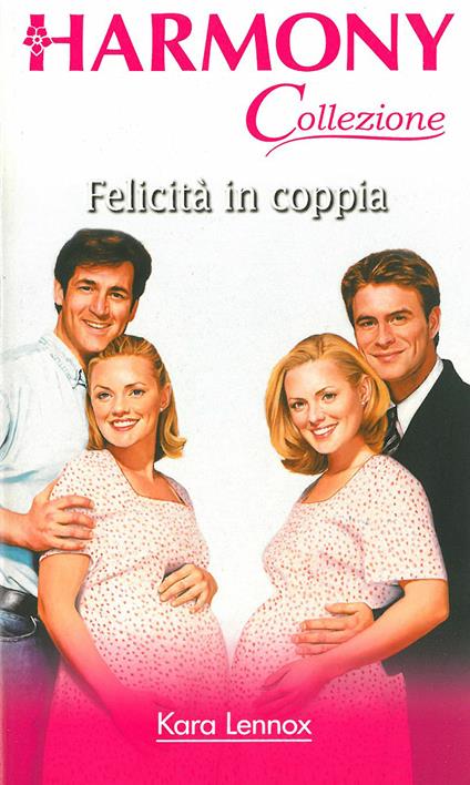 Felicità in coppia - Kara Lennox - ebook