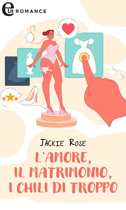 L' amore, il matrimonio, i chili di troppo - Jackie Rose,Berta Maria Pia Smiths Jacob - ebook