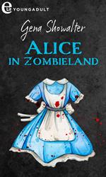 Alice in Zombieland. White Rabbit chronicles. Vol. 1