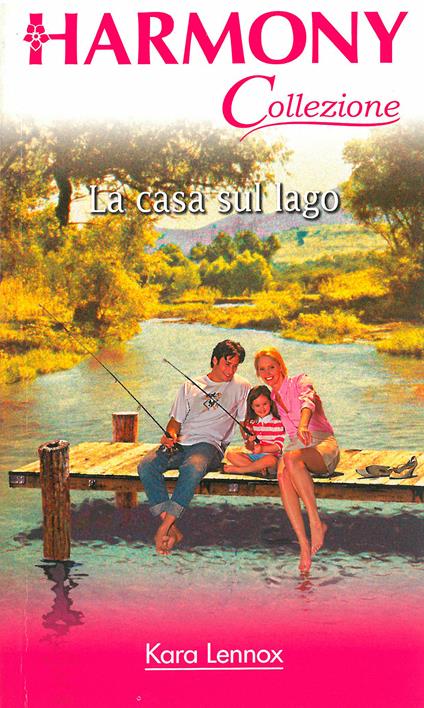 La casa sul lago - Kara Lennox - ebook