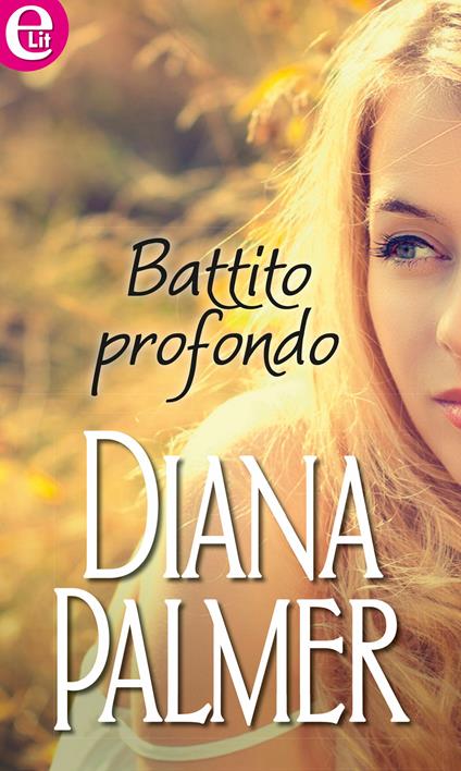 Battito profondo - Diana Palmer - ebook