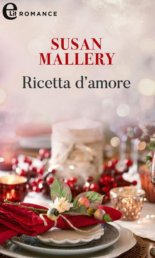 Ricetta d'amore - Susan Mallery - ebook