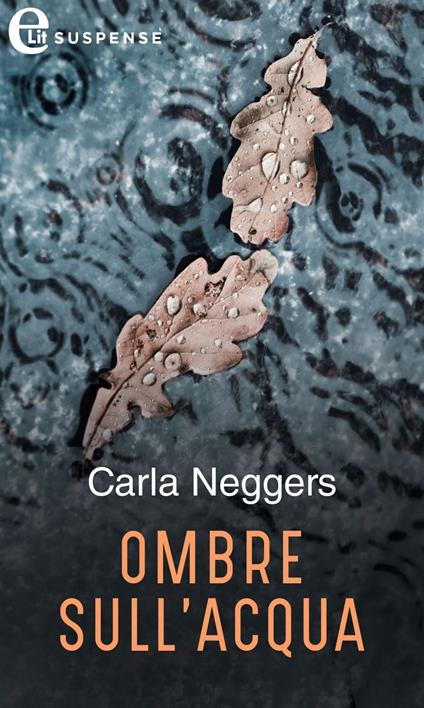 Ombre sull'acqua - Carla Neggers - ebook