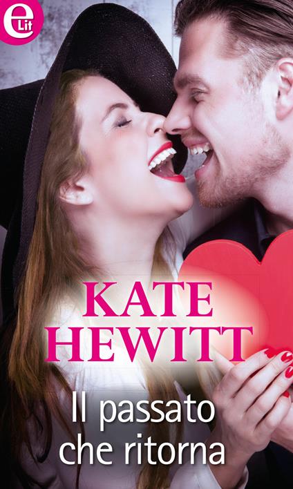 Il passato che ritorna - Kate Hewitt - ebook