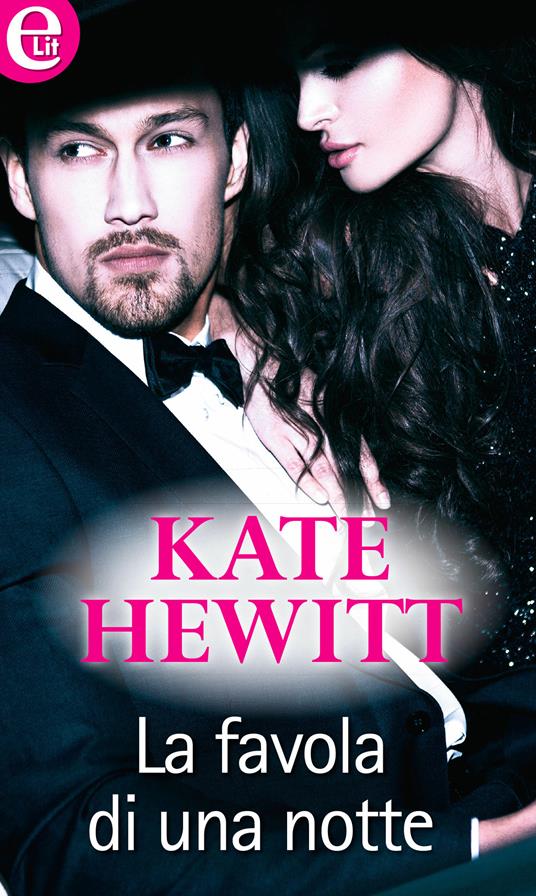 La favola di una notte - Kate Hewitt - ebook