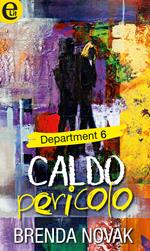 Caldo pericolo. Department 6. Vol. 3