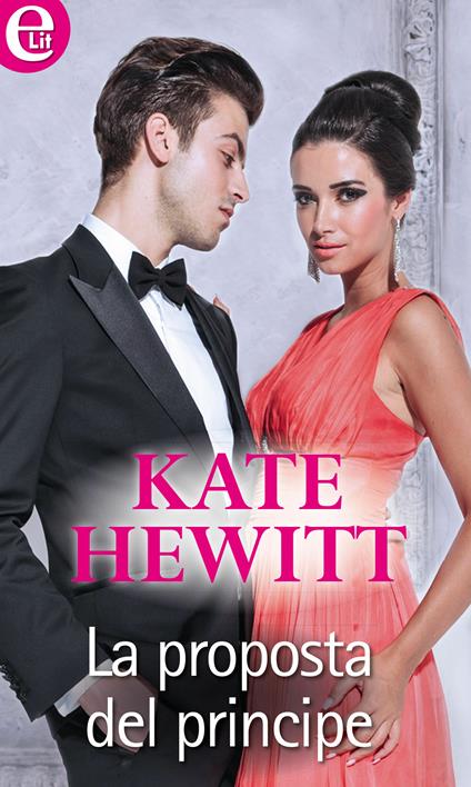 La proposta del principe - Kate Hewitt - ebook
