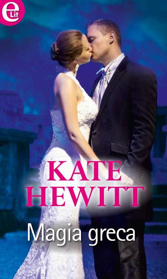 Magia greca - Kate Hewitt - ebook