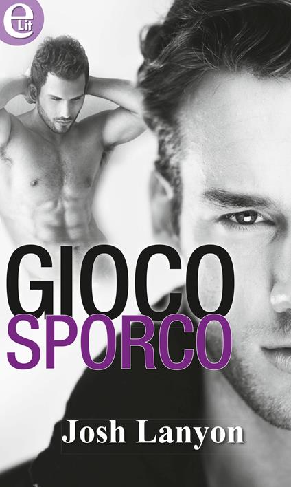 Gioco sporco - Josh Lanyon - ebook
