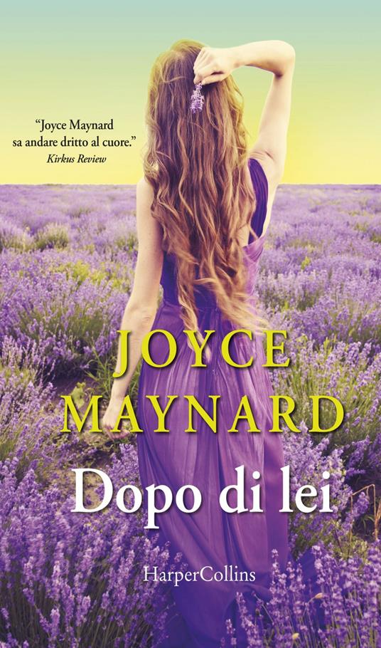Dopo di lei - Joyce Maynard,Luigi Maria Sponzilli - ebook
