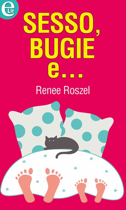 Sesso, bugie e... - Renee Roszel - ebook