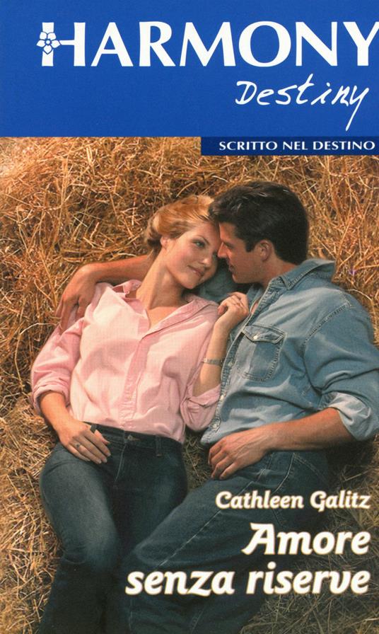 Amore senza riserve - Cathleen Galitz - ebook