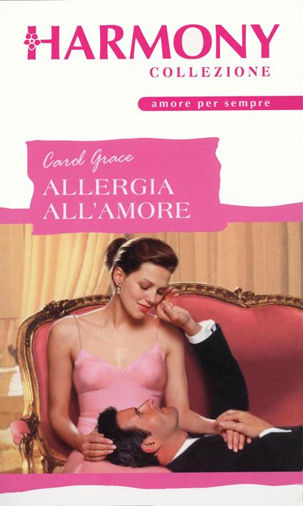 Allergia all'amore - Carol Grace - ebook