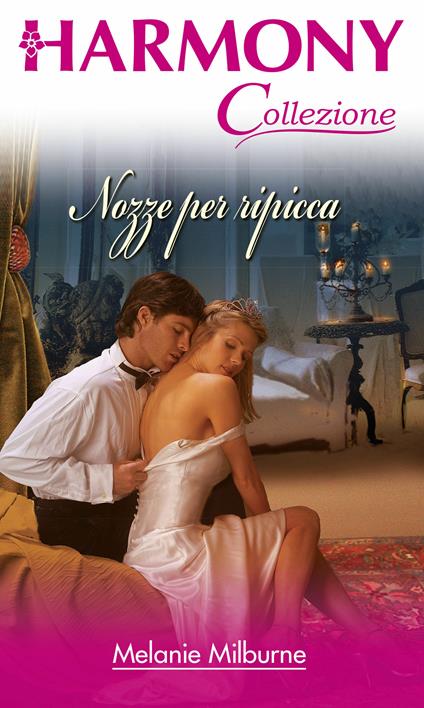 Nozze per ripicca - Melanie Milburne - ebook