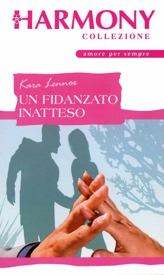 Un fidanzato inatteso - Kara Lennox - ebook