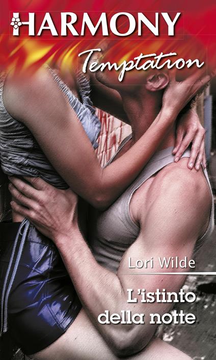 L' istinto della notte - Lori Wilde - ebook