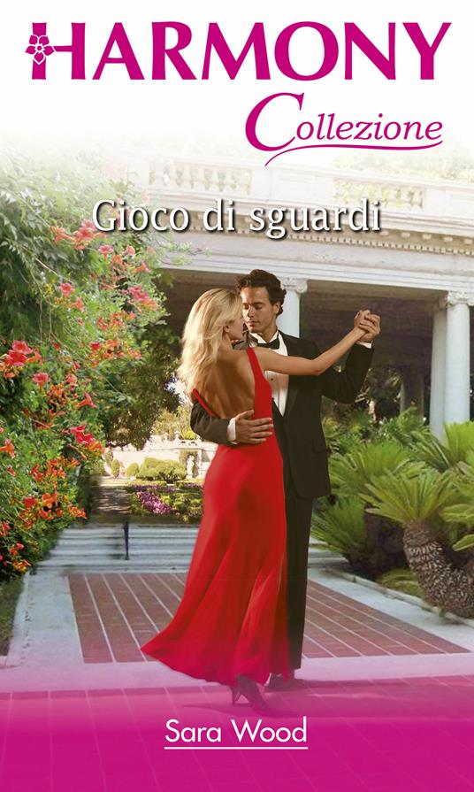 Giochi di sguardi - Sara Wood - ebook