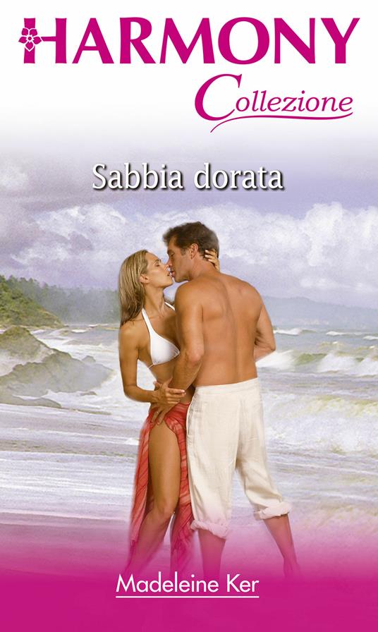 Sabbia dorata. La baia dei sogni. Vol. 5 - Madeleine Ker - ebook