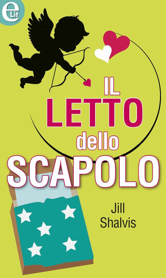 Il letto dello scapolo - Jill Shalvis - ebook