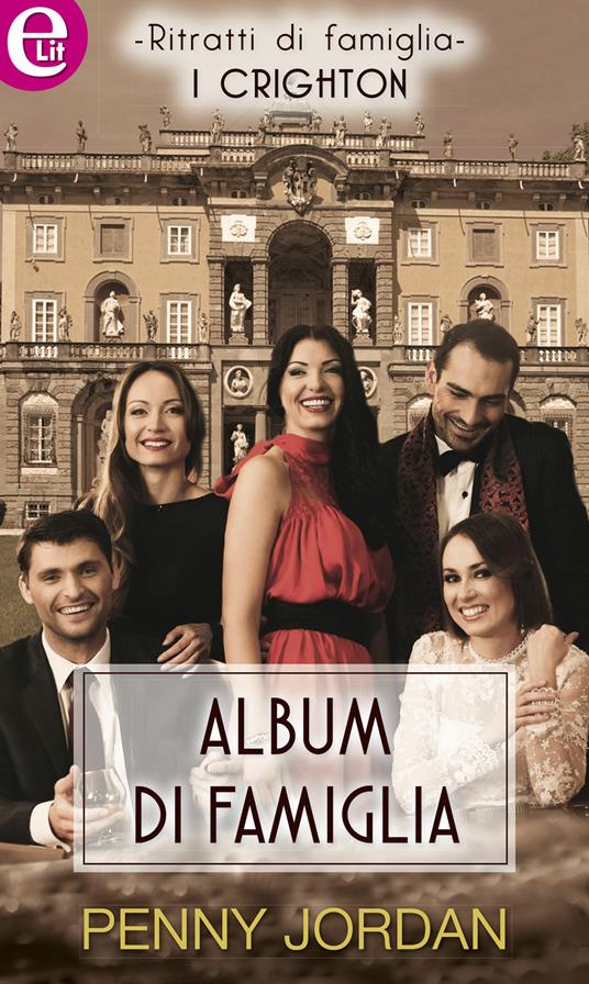 Album di famiglia. I Crighton. Vol. 2 - Penny Jordan - ebook