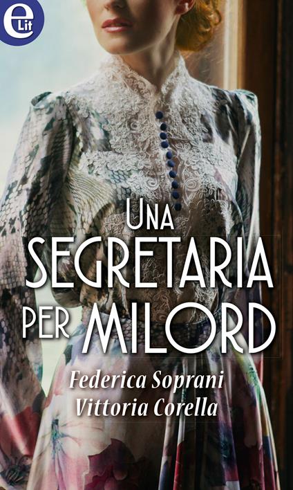 Una segretaria per milord - Vittoria Corella,Federica Soprani - ebook