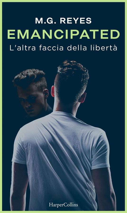 Emacipated. L'altra faccia della libertà - M. G. Reyes,F. Campisi - ebook