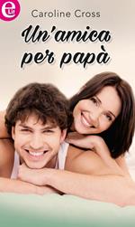 Un' amica per papà