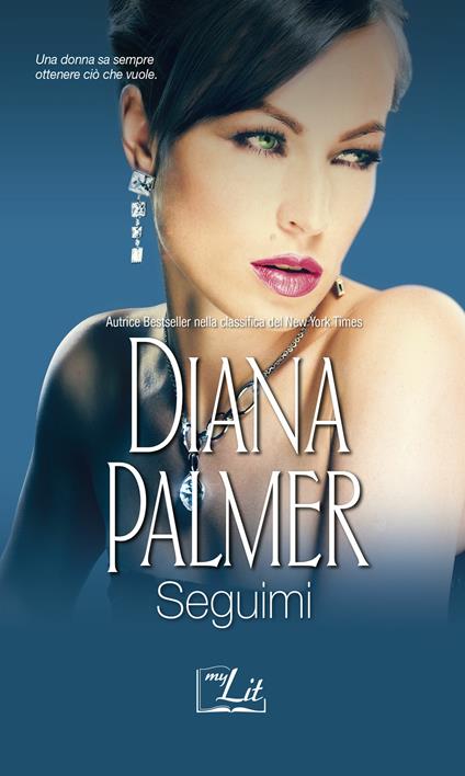 Seguimi: Un posto nel tuo cuore-Dire sì alla passione - Diana Palmer - ebook