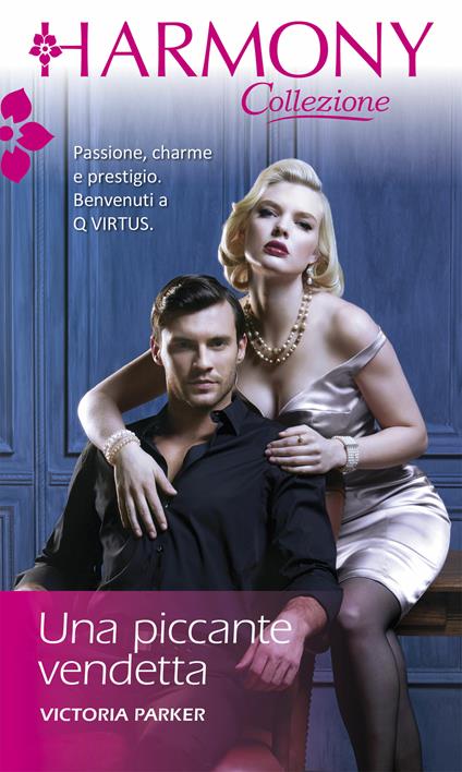 Una piccante vendetta. Q Virtus. Vol. 3 - Victoria Parker - ebook