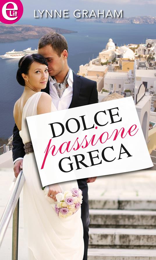 Dolce passione greca - Lynne Graham - ebook