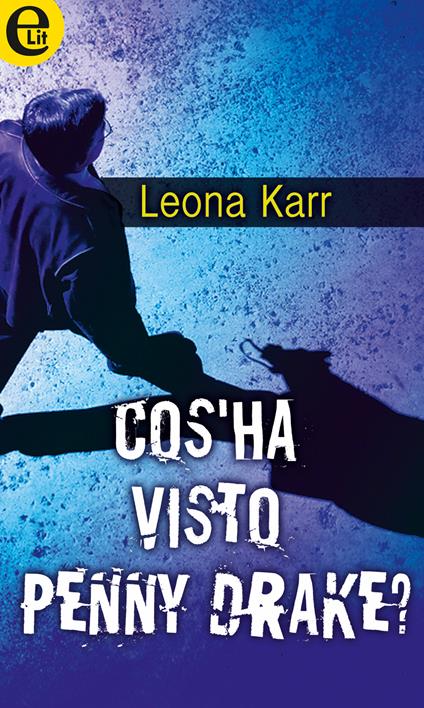 Cos'ha visto Penny Drake? - Leona Karr - ebook