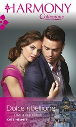 Dolce ribellione. Chatsfield hotel. Vol. 4